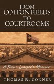 From Cotton Fields to Courtrooms
