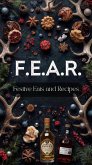 F.E.A.R. - Festive Eats and Recipes (FEAR, #4) (eBook, ePUB)