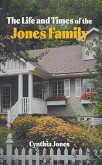 The Life and Times of the Jones Family (eBook, ePUB)