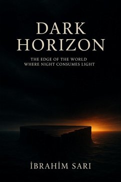Dark Horizon (eBook, ePUB) - Sari, Ibrahim Dark Horizon (eBook, ePUB) - Sari, Ibrahim
