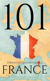 101 personnes qui ont fait la France (eBook, ePUB)