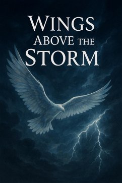 Wings Above the Storm (eBook, ePUB) - Mourad Wings Above the Storm (eBook, ePUB) - Mourad