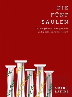 Die fünf Säulen (eBook, ePUB) - Rafiki, Amin