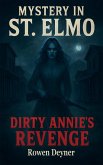 Mystery in St. Elmo: Dirty Annie's Revenge (eBook, ePUB)
