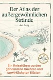Der Atlas der außergewöhnlichen Strände