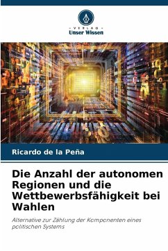 Cover Die Anzahl der autonomen Regionen und die Wettbewerbsfähigkeit bei Wahlen