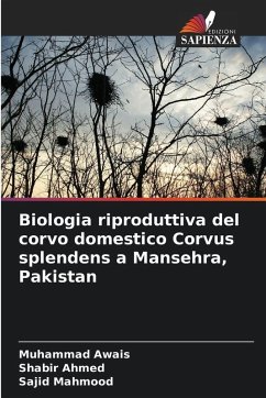 Cover Biologia riproduttiva del corvo domestico Corvus splendens a Mansehra, Pakistan