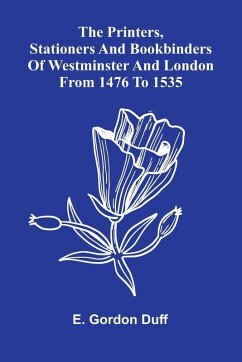 Cover The Printers, Stationers And Bookbinders Of Westminster And London From 1476 To 1535