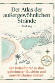 Der Atlas der außergewöhnlichen Strände