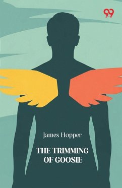 The Trimming Of Goosie - Hopper, James