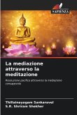 La mediazione attraverso la meditazione