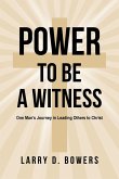 Power to be a Witness Power to be a Witness
