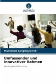 Umfassender und innovativer Rahmen