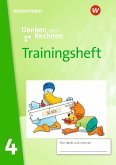 Denken und Rechnen - Trainingsheft 4 Zur Ausgabe 2024