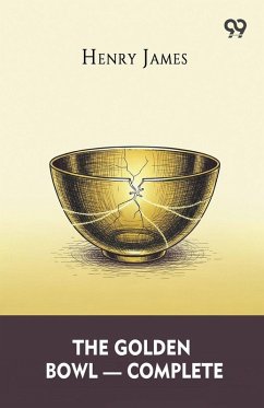 The Golden Bowl - Complete - James, Henry
