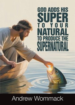Cover God Adds His Super to Your Natural To Produce the Supernatural