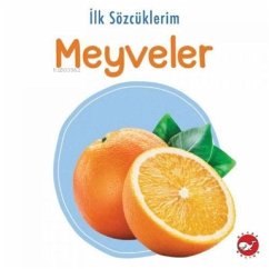 Ilk Sözcüklerim - Meyveler - Kolektif