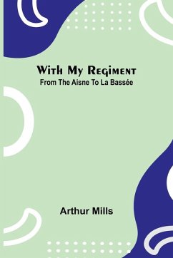 With My Regiment - Mills, Arthur