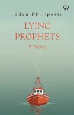 Lying Prophets A Novel
