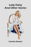 Lady Daisy, And Other Stories