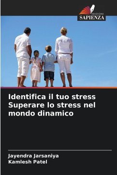 Cover Identifica il tuo stress Superare lo stress nel mondo dinamico