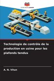 Technologie de contrôle de la production en usine pour les plafonds tendus