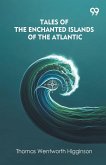 Tales Of The Enchanted Islands Of The Atlantic