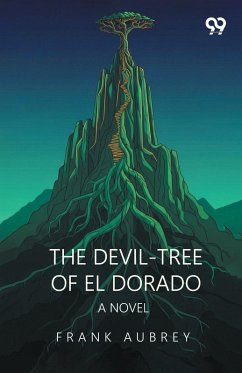 Cover The Devil-Tree Of El Dorado A Novel