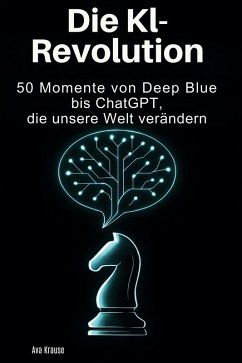 Die KI-Revolution - Krause, Ava Die KI-Revolution - Krause, Ava