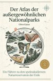 Der Atlas der außergewöhnlichen Nationalparks