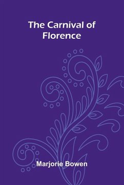 The Carnival Of Florence - Bowen, Marjorie