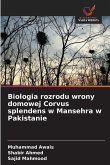Biologia rozrodu wrony domowej Corvus splendens w Mansehra w Pakistanie Biologia rozrodu wrony domowej Corvus splendens w Mansehra w Pakistanie