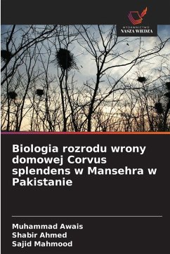 Cover Biologia rozrodu wrony domowej Corvus splendens w Mansehra w Pakistanie