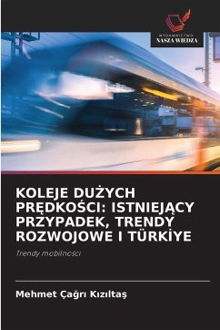 Cover KOLEJE DU¿YCH PR¿DKO¿CI: ISTNIEJ¿CY PRZYPADEK, TRENDY ROZWOJOWE I TÜRKI¿YE