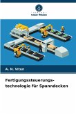 Fertigungssteuerungs- technologie für Spanndecken Fertigungssteuerungs- technologie für Spanndecken