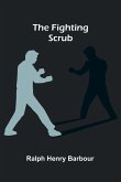 The Fighting Scrub