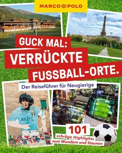 Cover MARCO POLO Guck mal: Verrückte Fußball-Orte