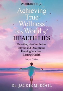 Cover Achieving True Wellness in a World of Health Lies Workbook