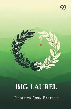 Big Laurel - Bartlett, Frederick Orin