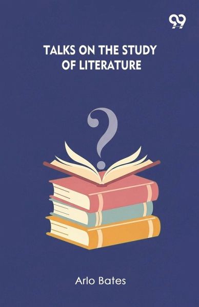 Talks On The Study Of Literature Talks On The Study Of Literature