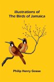 Illustrations Of The Birds Of Jamaica