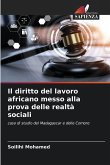 Il diritto del lavoro africano messo alla prova delle realtà sociali Il diritto del lavoro africano messo alla prova delle realtà sociali