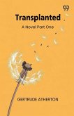 Transplanted A Novel Part One Transplanted A Novel Part One
