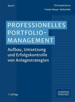 Professionelles Portfoliomanagement (Band 1) - Bruns, Christoph; Meyer-Bullerdiek, Frieder Professionelles Portfoliomanagement (Band 1) - Bruns, Christoph; Meyer-Bullerdiek, Frieder