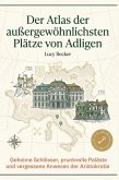 Der Atlas der außergewöhnlichsten Plätze von Adligen