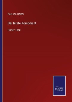 Der letzte Komödiant - Holtei, Karl Von