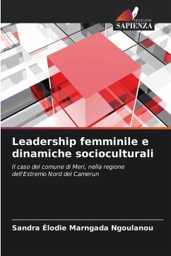 Leadership femminile e dinamiche socioculturali - Marngada Ngoulanou, Sandra Élodie Leadership femminile e dinamiche socioculturali - Marngada Ngoulanou, Sandra Élodie