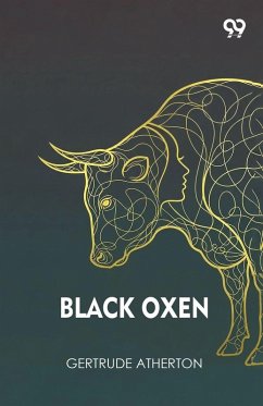 Black Oxen - Atherton, Gertrude