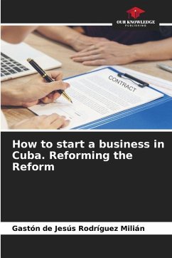 Cover How to start a business in Cuba. Reforming the Reform