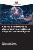 Cadres d'informatique douce pour les systèmes adaptatifs et intelligents Cadres d'informatique douce pour les systèmes adaptatifs et intelligents